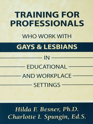 cover image of Training Professionals Who Work With Gays and Lesbians in Educational and Workplace Settings